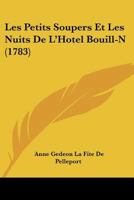 Les Petits Soupers Et Les Nuits de L'Hatel Bouill-N. 2013597452 Book Cover