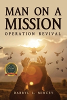 Man On A Mission: Operation Revival B0CCCPZ4JW Book Cover