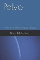 Polvo: Historia de un (millonésimo) poeta fracasado 1977066364 Book Cover