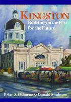 Kingston: Building on the Past for the Future 1550823515 Book Cover