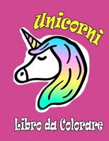 Unicorni Libro da Colorare: Per i bambini dai 4-8; Libri da colorare per il bambino e per et� prescolare B096LS49L6 Book Cover