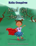 Kind Girl Begins B09R3B1SS9 Book Cover