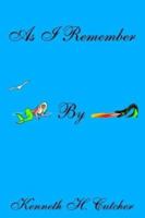 As I Remember: Commercial Fishing Bootlegging 1410761509 Book Cover