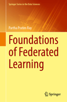 Foundations of Federated Learning (Springer Series in the Data Sciences) 3032340837 Book Cover