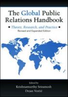 The Global Public Relations Handbook: Theory, Research, and Practice 0415995140 Book Cover