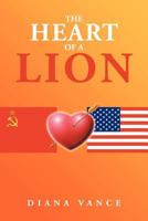 The Heart of a Lion 147710366X Book Cover