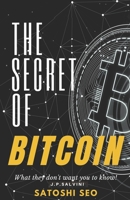 The Secret of Bitcoin: Everything you need to know and haven't been told B092P78RZ2 Book Cover
