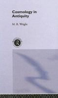 Cosmology in Antiquity (Sciences of Antiquity) 0415121833 Book Cover