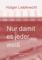 Nur damit es jeder weiss 1470981645 Book Cover