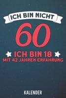 Kalender: 2023 A5 1 Woche 2 Seiten - 110 Seiten - Ich bin nicht 60 - Ich bin 18 mit 42 Jahren Erfahrung (German Edition) 1656379872 Book Cover