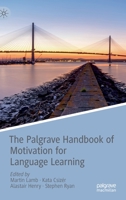 The Palgrave Handbook of Motivation for Language Learning 3030283798 Book Cover