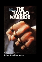 The Tuxedo Warrior 1981684557 Book Cover