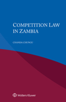 Competition Law in Zambia 9403542152 Book Cover