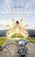 Open Road: A Goddess-Biker Guidebook: Find Your True Self, Create a Bold & Soulful Life 1452021589 Book Cover