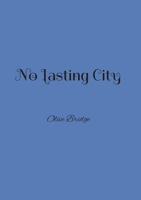 No Lasting City 8284510456 Book Cover