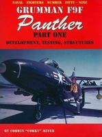 Naval Fighters Number Fifty-Nine: Grumman F9F Panther Part One: Development, Testing, Structures 0942612590 Book Cover