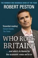 Who Runs Britain?: and Who's to Blame for the Economic Mess We're in: And Who's to Blame for the Economic Mess We're in 0340839449 Book Cover