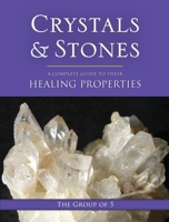 Crystals and Stones: A Complete Guide to Their Healing Properties 1556439180 Book Cover