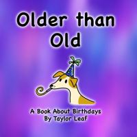 Older than Old: A Book About Birthdays 1737021919 Book Cover