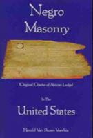 Negro Masonry in the United States (Kessinger Publishing's Rare Mystical Reprints) 1930097670 Book Cover