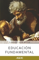 Educación fundamental (AGEAC): Edición Blanco y Negro B08XLGJR43 Book Cover