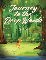 Journey to the Deep Woods B0CVSKX272 Book Cover