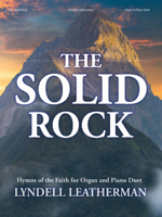 The Solid Rock: Hymns of the Faith for Organ and Piano Duet 0787768057 Book Cover