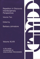 Repetition in Discourse: Interdisciplinary Perspectives, Volume 2 0893919322 Book Cover