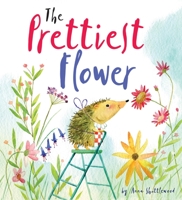 Storytime: The Prettiest Flower 1912413841 Book Cover
