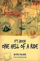 It's Been One Hell of a Ride 1936400561 Book Cover
