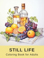 Still Life Coloring Book for Adults: 40 Pages of Varied Realistic Still Lifes B0CJKXWZXJ Book Cover