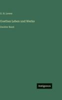 Goethes Leben und Werke: Zweiter Band 3386452922 Book Cover