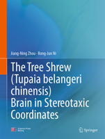 The Tree Shrew (Tupaia Belangeri Chinensis) Brain in Stereotaxic Coordinates 9811006105 Book Cover