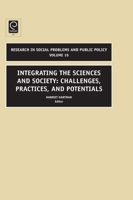 Integrating Science into Society and Society into Science (Research in Social Problems and Public Policy) 184855298X Book Cover