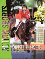 Equestrian Sports (Action Sports) 0791075338 Book Cover