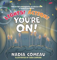 Lights! Action! You're On! 103913131X Book Cover