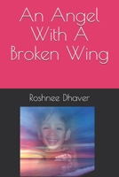 An Angel With A Broken Wing 1679759264 Book Cover