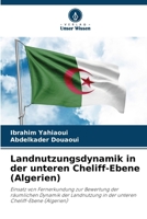 Landnutzungsdynamik in der unteren Cheliff-Ebene (Algerien) (German Edition) 6209904254 Book Cover