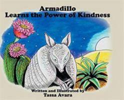 Armadillo Learns the Power of Kindness 1644586509 Book Cover