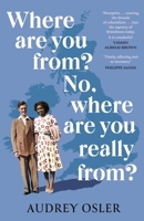 Where Are You From? No, Where Are You Really From? 0349014612 Book Cover