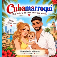 cubamarroqui: Una historia de amor entre dos mundos (Spanish Edition) B0HNTMFR13 Book Cover