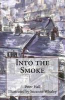 Into the Smoke 1530434963 Book Cover