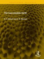 The Inaccessible Earth (Routledge Revivals) 1041353340 Book Cover