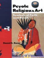 Peyote Religious Art: Symbols of Faith and Belief (Folk Art and Artists Series) 1578060966 Book Cover