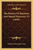 The History Of Maritime And Inland Discovery V2 1120034140 Book Cover