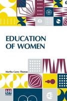 Education Of Women: Edited By Nicholas Murray Butler B0DQKVMC8K Book Cover