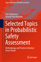 Selected Topics in Probabilistic Safety Assessment: Methodology and Practice in Nuclear Power Plants 3030405478 Book Cover