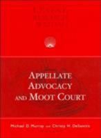 Appellate Advocacy and Moot Court (University Casebook Series) 1587789787 Book Cover