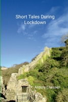 Short Tales During Lockdown 1471727750 Book Cover