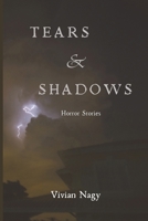 Tears and Shadows: Horror Stories 6501677742 Book Cover